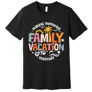 Family Vacation 2024 Beach Matching Family Summer Vacation Premium T-Shirt