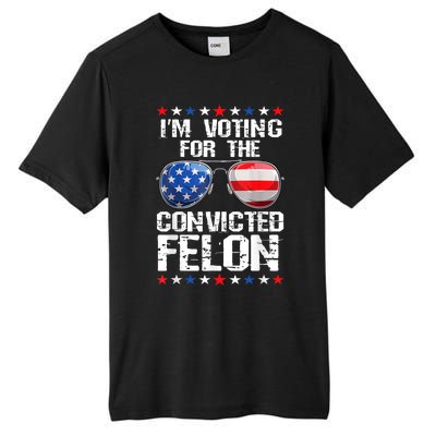 Funny Voting 2024 Im Voting For The Convicted Felon Tall Fusion ChromaSoft Performance T-Shirt