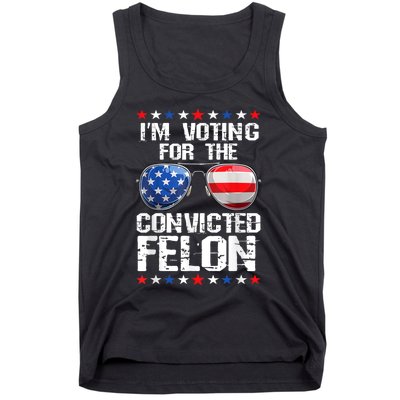 Funny Voting 2024 Im Voting For The Convicted Felon Tank Top