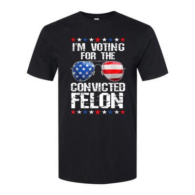 Funny Voting 2024 Im Voting For The Convicted Felon Softstyle CVC T-Shirt