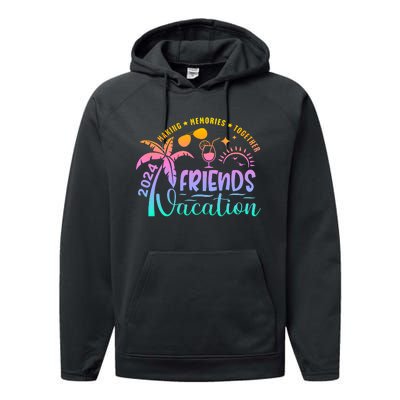 Friends Vacation 2024 Making Memories Together Performance Fleece Hoodie