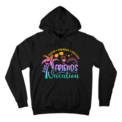 Friends Vacation 2024 Making Memories Together Hoodie