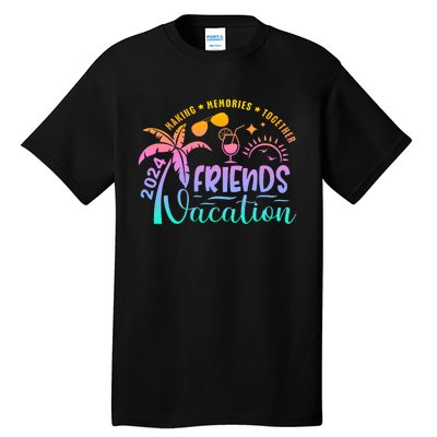 Friends Vacation 2024 Making Memories Together Tall T-Shirt