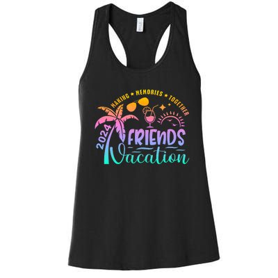 Friends Vacation 2024 Making Memories Together Women's Racerback Tank