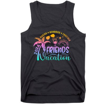 Friends Vacation 2024 Making Memories Together Tank Top