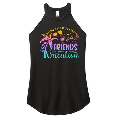 Friends Vacation 2024 Making Memories Together Women's Perfect Tri Rocker Tank