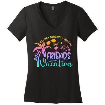 Friends Vacation 2024 Making Memories Together Women's V-Neck T-Shirt