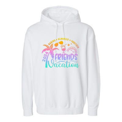 Friends Vacation 2024 Making Memories Together Garment-Dyed Fleece Hoodie