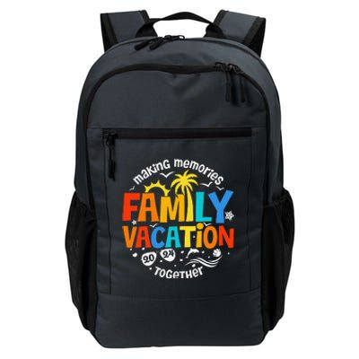 Family Vacation 2024 Making Memories Together Matching Group Daily Commute Backpack