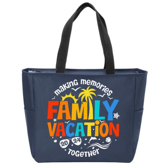 Family Vacation 2024 Making Memories Together Matching Group Zip Tote Bag