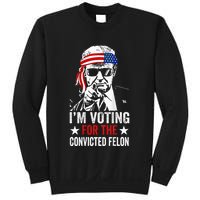 Funny Voting 2024 IM Voting For The Convicted Felon Sweatshirt