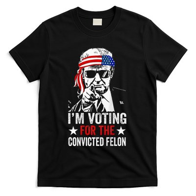 Funny Voting 2024 IM Voting For The Convicted Felon T-Shirt