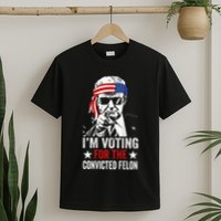 Funny Voting 2024 IM Voting For The Convicted Felon T-Shirt