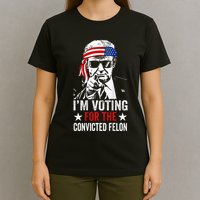 Funny Voting 2024 IM Voting For The Convicted Felon T-Shirt