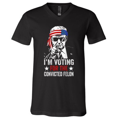 Funny Voting 2024 IM Voting For The Convicted Felon V-Neck T-Shirt