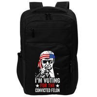 Funny Voting 2024 IM Voting For The Convicted Felon Impact Tech Backpack