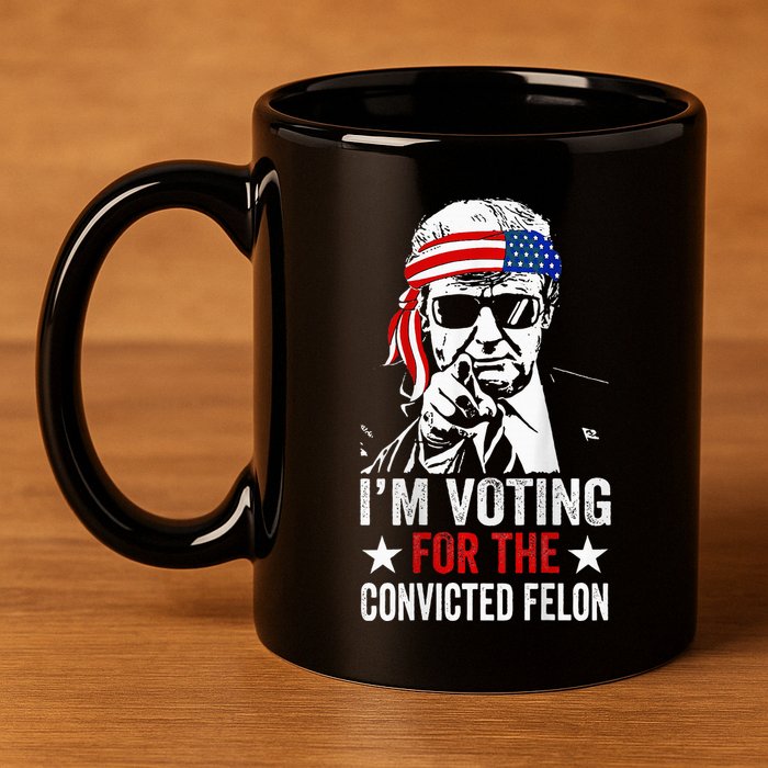Funny Voting 2024 IM Voting For The Convicted Felon 11oz C Handle Ceramic Mug