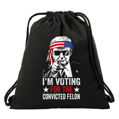 Funny Voting 2024 IM Voting For The Convicted Felon Drawstring Bag