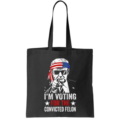 Funny Voting 2024 IM Voting For The Convicted Felon Bag