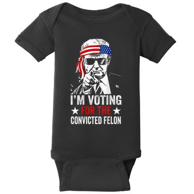 Funny Voting 2024 IM Voting For The Convicted Felon Baby Bodysuit