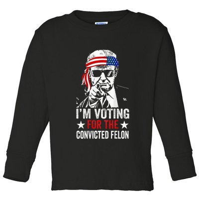 Funny Voting 2024 IM Voting For The Convicted Felon Toddler Long Sleeve Shirt