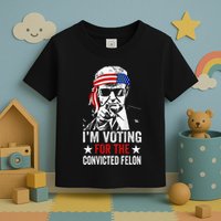 Funny Voting 2024 IM Voting For The Convicted Felon Toddler T-Shirt