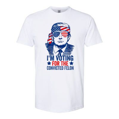 Funny Voting 2024 Im Voting For The Convicted Felon Softstyle CVC T-Shirt