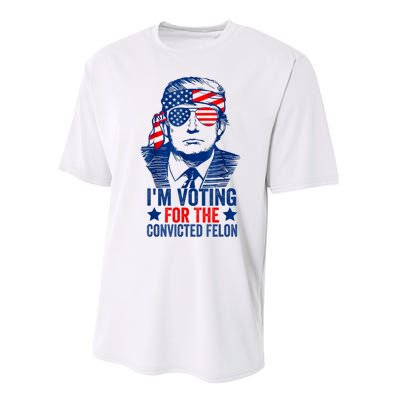 Funny Voting 2024 Im Voting For The Convicted Felon Performance Sprint T-Shirt