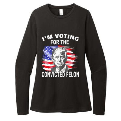 Funny Voting 2024 IM Voting For The Convicted Felon Womens CVC Long Sleeve Shirt