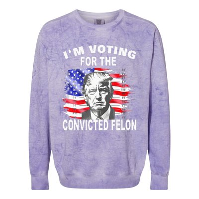 Funny Voting 2024 IM Voting For The Convicted Felon Colorblast Crewneck Sweatshirt