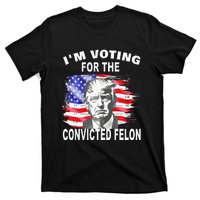 Funny Voting 2024 IM Voting For The Convicted Felon T-Shirt