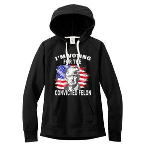 Funny Voting 2024 IM Voting For The Convicted Felon Women's Fleece Hoodie