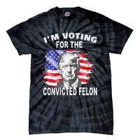 Funny Voting 2024 IM Voting For The Convicted Felon Tie-Dye T-Shirt