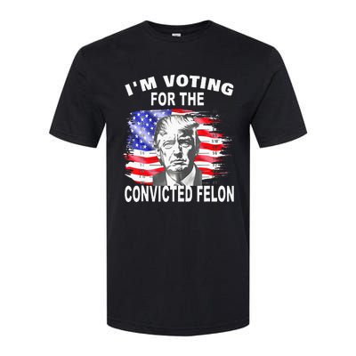 Funny Voting 2024 IM Voting For The Convicted Felon Softstyle CVC T-Shirt