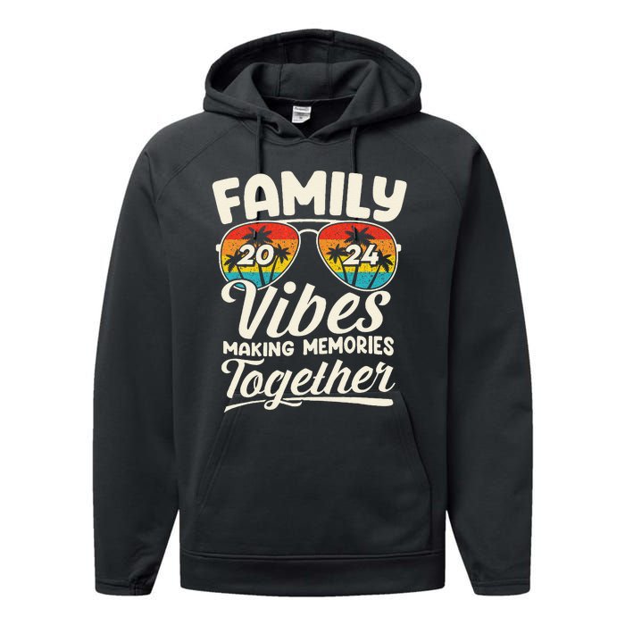 Family Vibes 2024 Family Reunion Making Memories 2024 Performance Fleece Hoodie