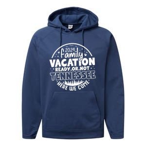 Family Vacation 2024 Tennessee Trip Funny Here We Come Match Performance Fleece Hoodie