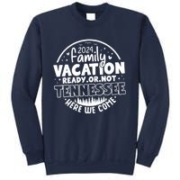 Family Vacation 2024 Tennessee Trip Funny Here We Come Match Sweatshirt