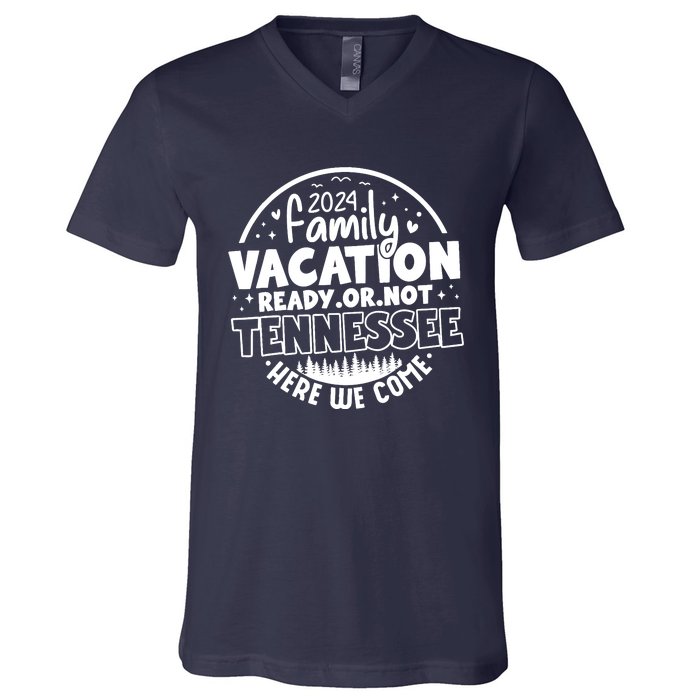 Family Vacation 2024 Tennessee Trip Funny Here We Come Match V-Neck T-Shirt