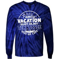 Family Vacation 2024 Tennessee Trip Funny Here We Come Match Tie-Dye Long Sleeve Shirt