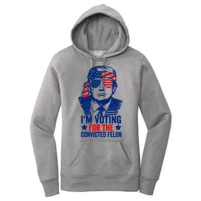 Funny Voting 2024 IM Voting For The Convicted Felon Women's Pullover Hoodie