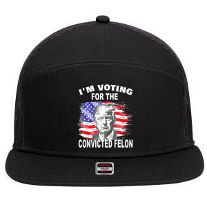 Funny Voting 2024 IM Voting For The Convicted Felon 7 Panel Mesh Trucker Snapback Hat