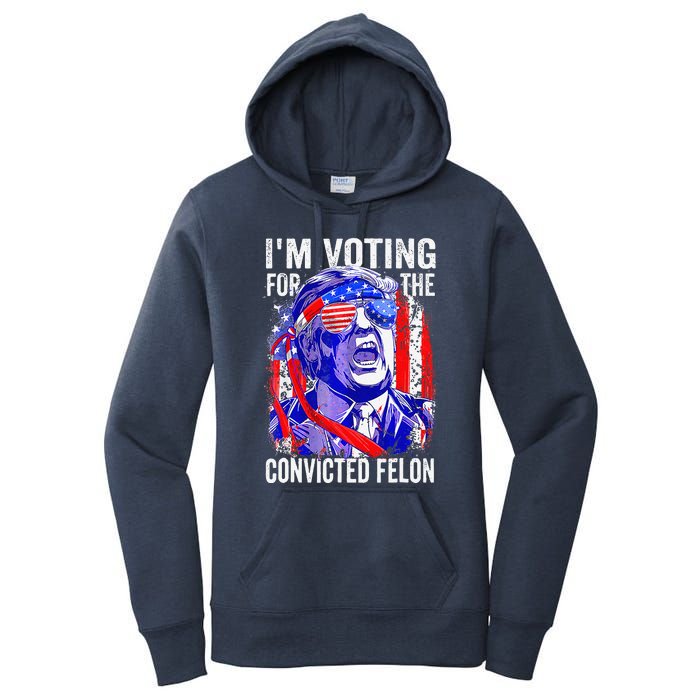 Funny Voting 2024 IM Voting For The Convicted Felon Women's Pullover Hoodie