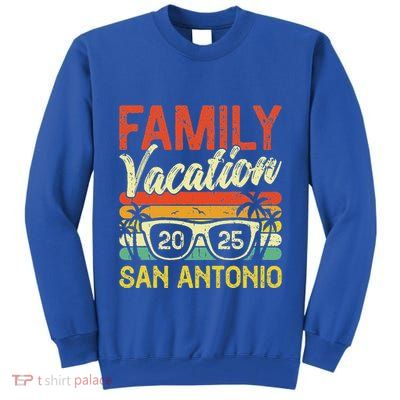 Family Vacation 2025 San Antonio Tall Sweatshirt