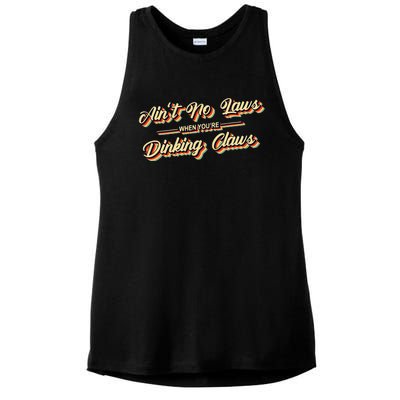 Funny Vintage AinT No Laws When YouRe Drinking Claws Gift Ladies PosiCharge Tri-Blend Wicking Tank