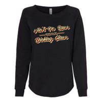 Funny Vintage AinT No Laws When YouRe Drinking Claws Gift Womens California Wash Sweatshirt