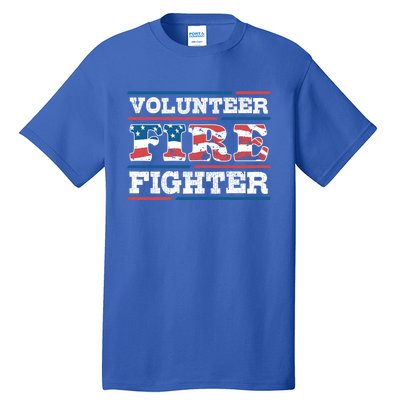 Firefighter Volunteer American Flag Fire Departt Fire Funny Gift Tall T-Shirt