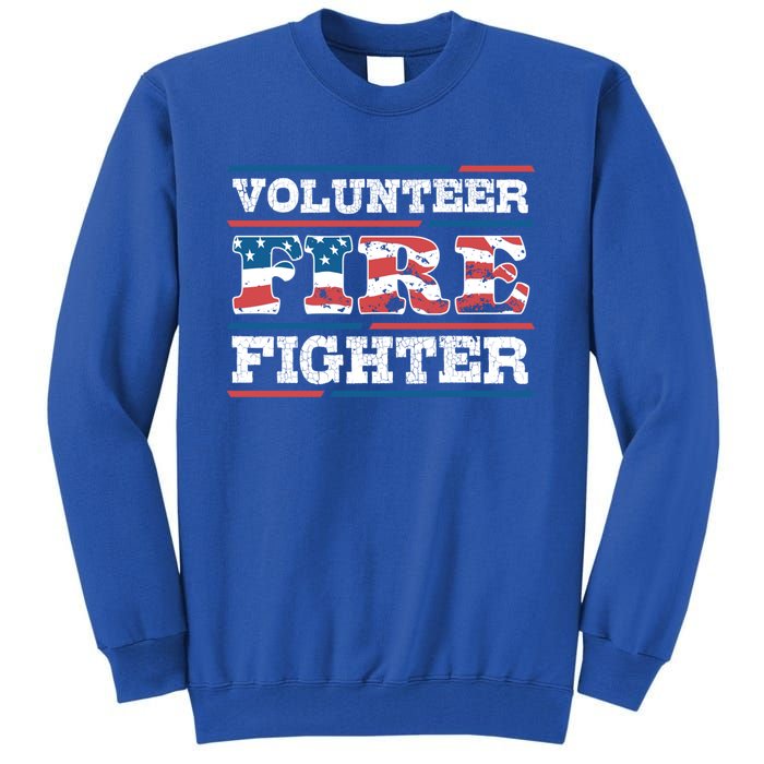 Firefighter Volunteer American Flag Fire Departt Fire Funny Gift Tall Sweatshirt