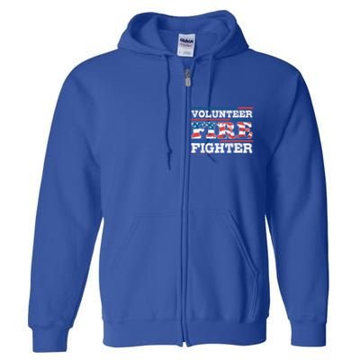 Firefighter Volunteer American Flag Fire Departt Fire Funny Gift Full Zip Hoodie