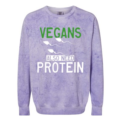 Funny Vegans Also Need Protein Vegan Vegetarian Sperm Gift Colorblast Crewneck Sweatshirt