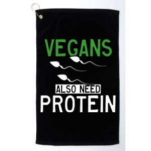 Funny Vegans Also Need Protein Vegan Vegetarian Sperm Gift Platinum Collection Golf Towel